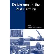 Deterrence in the Twenty-first Century by Manwaring,Max G., 9780714651330
