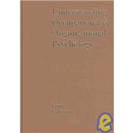 Understanding Occupational and Organizational Psychology by Lynne J Millward, 9780761941330