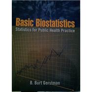 Basic Biostatistics: Stats for Public Health Practice by Gerstman, B. Burt, 9780763781330
