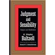 Judgment and Sensibility: Religion and Stratification by Baltzell,E. Digby, 9781138511330