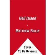 Hell Island by Reilly, Matthew; Jacobson, Tyler, 9781439191330