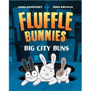 Big City Buns (Fluffle Bunnies, Book #2) by Humphrey, Anna; Kniivila, Irma, 9781774881330