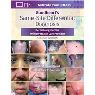 Goodheart's Same-Site Differential Diagnosis Dermatology for the Primary Health Care Provider by Goodheart, Herbert, 9781975161330
