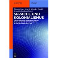 Sprache Und Kolonialismus by Stolz, Thomas; Warnke, Ingo H.; Schmidt-Brcken, Daniel, 9783110351330