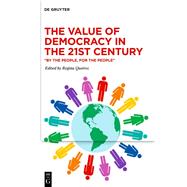The Value of Democracy in the Twenty-First Century by Regina Queiroz, 9783111581330