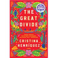 The Great Divide by Cristina Henriquez, 9780063291331