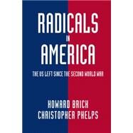 Radicals in America by Howard Brick , Christopher Phelps, 9780521731331