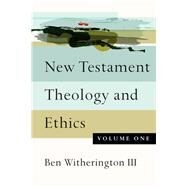 New Testament Theology and Ethics by Witherington, Ben, III, 9780830851331