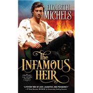 The Infamous Heir by Michels, Elizabeth, 9781492621331