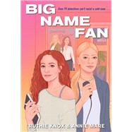 Big Name Fan by Knox, Ruthie; Mare, Annie, 9781496751331