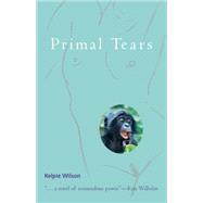 Primal Tears by WILSON, KELPIE, 9781583941331