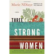 Three Strong Women by NDIAYE, MARIE, 9780307741332
