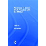 Advances in Social Work Practice with the Military by Beder; Joan, 9780415891332