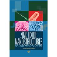 Zinc Oxide Nanostructures: Advances and Applications by Willander; Magnus, 9789814411332