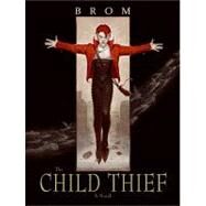 The Child Thief by Brom, 9780061671333