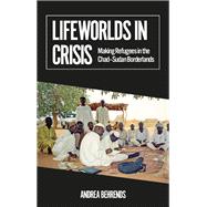 Lifeworlds in Crisis by Andrea Behrends, 9780197781333
