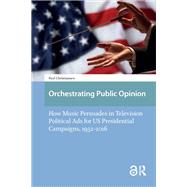 Orchestrating Public Opinion by Paul Christiansen, 9781040781333