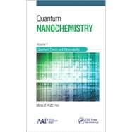 Quantum Nanochemistry, Volume One: Quantum Theory and Observability by Putz; Mihai V., 9781771881333