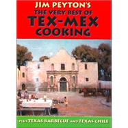 Jim Peyton's The Very Best Of Tex-Mex Cooking by Peyton, James W., 9781893271333