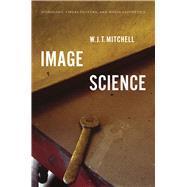 Image Science by Mitchell, W. J. T., 9780226231334