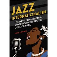 Jazz Internationalism by Lowney, John, 9780252041334