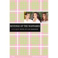 THE REVENGE OF THE WANNABES by Harrison, Lisi, 9780316701334