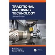 Traditional Machining Technology by Youssef, Helmi; El-Hofy, Hassan, 9780367431334