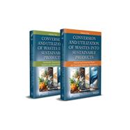 Conversion and Utilization of Wastes into Sustainable Products, 2 Volume Set by Sen, Mousumi, 9781394371334