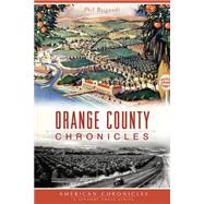 Orange County Chronicles by Brigandi, Phil, 9781626191334