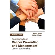 Encyclopedia of Cancer Prevention and Management: Cancer Survivorship by Miles, Karen, 9781632411334