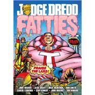 Judge Dredd: Fatties by Wagner, John; Grant, Alan; McMahon, Mick; Smith, Ron; Ezquerra, Carlos; Kennedy, Cam; Higgins, John, 9781781081334