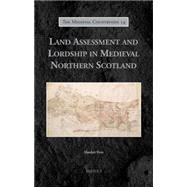 Land Assessment and Lordship in Medieval Northern Scotland by Ross, Alasdair, 9782503541334