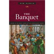The Banquet by Albala, Ken, 9780252031335