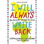 I Will Always Write Back by Ganda, Martin; Alifirenka, Caitlin; Welch, Liz, 9780316241335