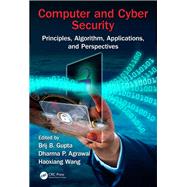 Computer and Cyber Security by Gupta, Brij B.; Agrawal, Dharma P.; Wang, Haoxiang, 9780815371335