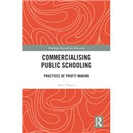 Commercialising Public Schooling by Anna Hogan, 9781032081335