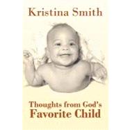 Thoughts from God's Favorite Child by Smith, Kristina, 9781468541335