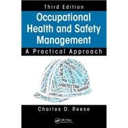 Occupational Health and Safety Management: A Practical Approach, Third Edition by Reese; Charles D., 9781482231335