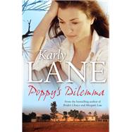 Poppy's Dilemma by Lane, Karly, 9781760111335