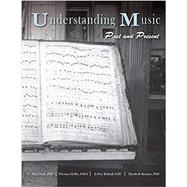 Understanding Music: Past and Present by N. Alan Clark,Thomas Heflin, Jeffrey Kluball, 9781940771335