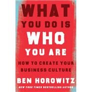 What You Do Is Who You Are by Horowitz, Ben, 9780062871336