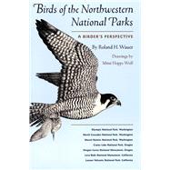 Birds of the Northwestern National Parks by Wauer, Roland H., 9780292791336