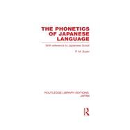 The Phonetics of Japanese Language: With Reference to Japanese Script by Suski; P M., 9780415851336