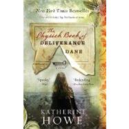 The Physick Book of Deliverance Dane by Howe, Katherine, 9781401341336