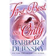First, Best and Only by Delinsky, Barbara, 9781504091336