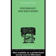 Psychology and Education by Ogden, Robert Morris, 9780203981337