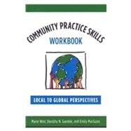 Community Practice Skills by Weil, Marie; Gamble, Dorothy N.; MacGuire, Emily R., 9780231151337