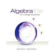 Algebra for College Students by Kaufmann, Jerome; Schwitters, Karen, 9780357671337