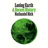 Losing Earth by Rich, Nathaniel, 9780374191337