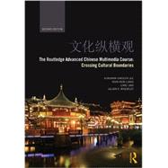 The Routledge Advanced Chinese Multimedia Course: Crossing Cultural Boundaries by Lee, Kunshan Carolyn, 9780415841337